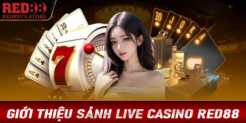 Giới thiệu sảnh cá cược live casino Red88 cho các bet thủ