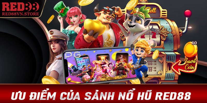 Điểm qua những ưu điểm tạo lên sức hút của game nổ hũ Red88